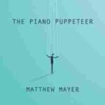 دانلود آهنگ The Piano Puppeteer Matthew Mayer