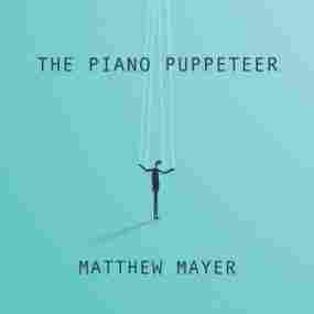 The Piano Puppeteer Matthew Mayer