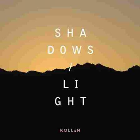 Shadows / Light Kollen