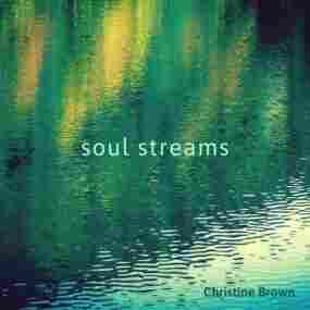 Soul Streams Christine Brown