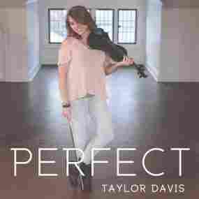 Perfect Taylor Davis