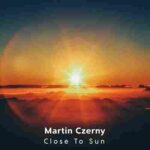 دانلود آهنگ Close to Sun Martin Czerny