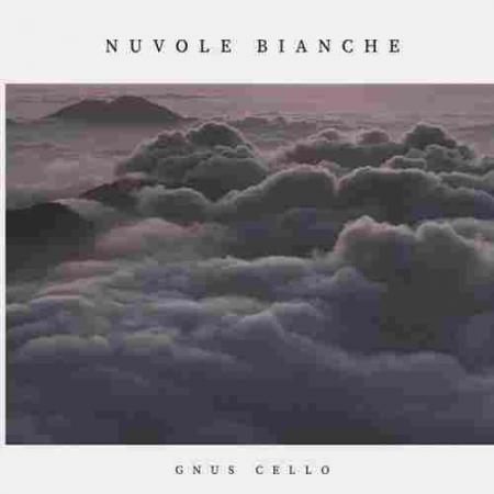 Nuvole Bianche GnuS Cello