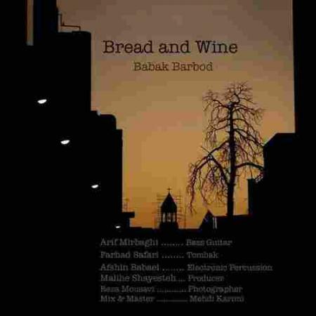 Bread And Wine بابک باربد