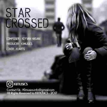 Star Crossed کیوان حسنی