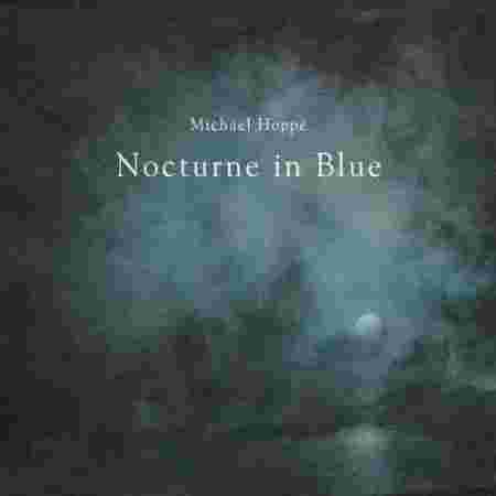 Nocturne in Blue Michael Hoppe